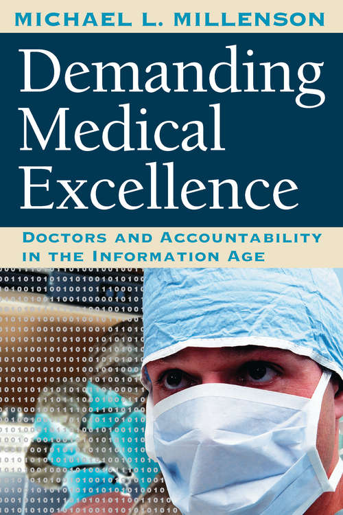 Book cover of Demanding Medical Excellence: Doctors and Accountability in the Information Age