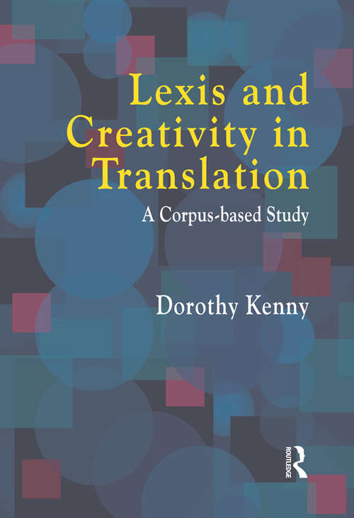 Book cover of Lexis and Creativity in Translation: A Corpus Based Approach