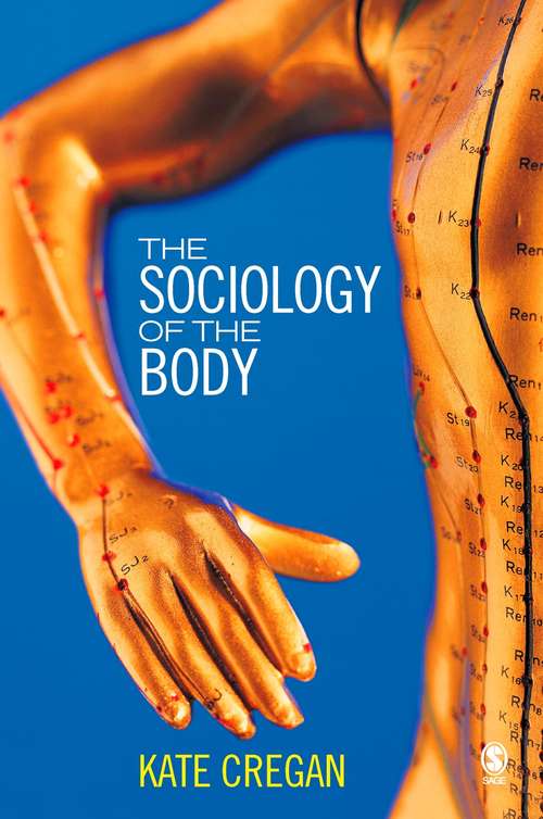 Book cover of The Sociology of the Body: Mapping the Abstraction of Embodiment (PDF)