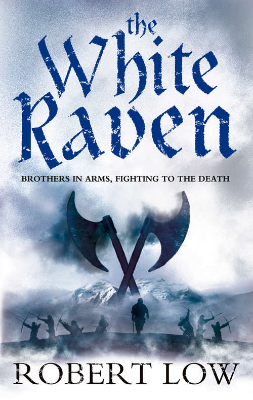 Book cover of The White Raven (ePub edition) (The Oathsworn Series #3)