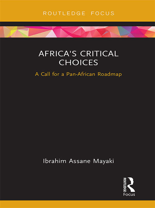 Book cover of Africa's Critical Choices: A Call for a Pan-African Roadmap (Europa Regional Perspectives)