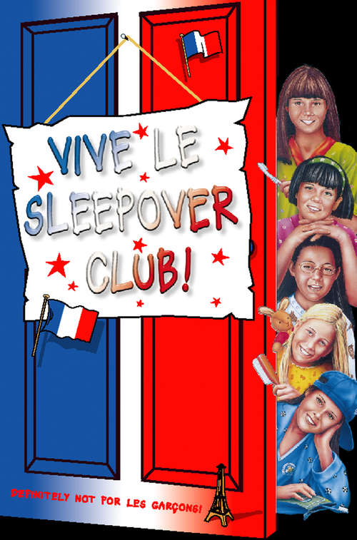Book cover of Vive le Sleepover Club! (ePub edition) (The Sleepover Club #27)