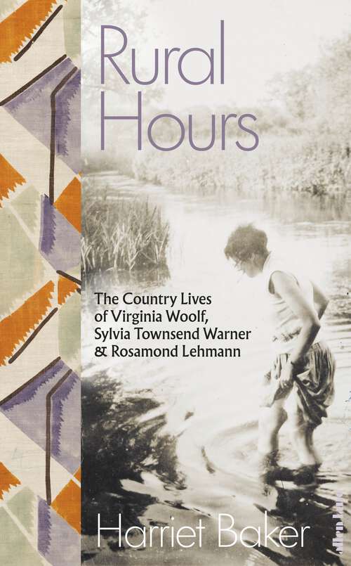 Book cover of Rural Hours: The Country Lives of Virginia Woolf, Sylvia Townsend Warner and Rosamond Lehmann
