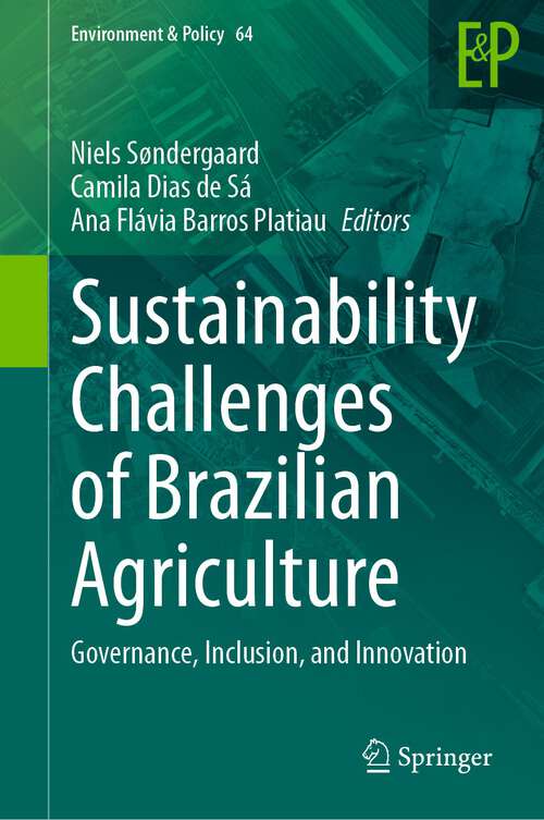 Book cover of Sustainability Challenges of Brazilian Agriculture: Governance, Inclusion, and Innovation (1st ed. 2023) (Environment & Policy #64)