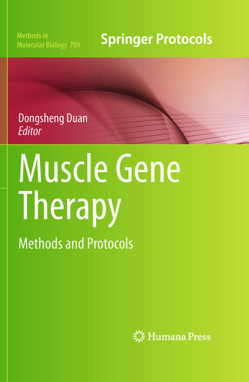 Book cover of Muscle Gene Therapy: Methods and Protocols (2011) (Methods in Molecular Biology #709)