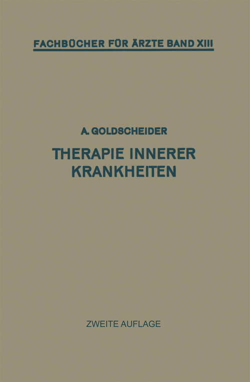 Book cover of Therapie Innerer Krankheiten (2. Aufl. 1929) (Fachbücher für Ärzte #13)