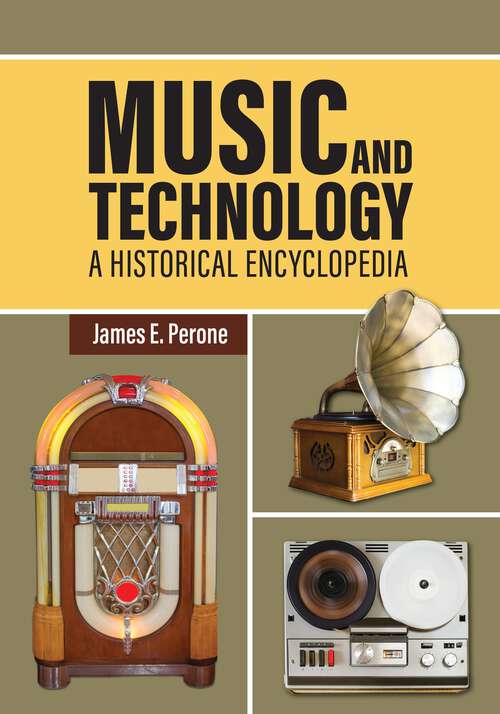 Book cover of Music and Technology: A Historical Encyclopedia