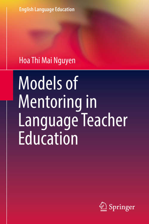 Book cover of Models of Mentoring in Language Teacher Education (English Language Education #7)