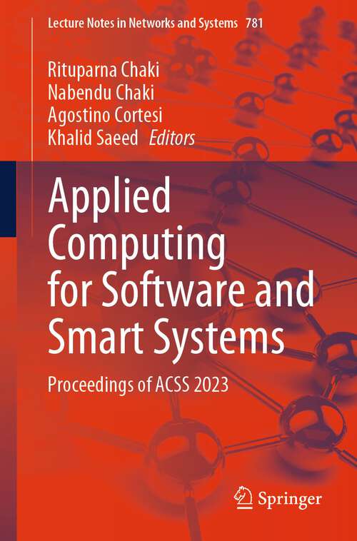 Book cover of Applied Computing for Software and Smart Systems: Proceedings of ACSS 2023 (1st ed. 2023) (Lecture Notes in Networks and Systems #781)