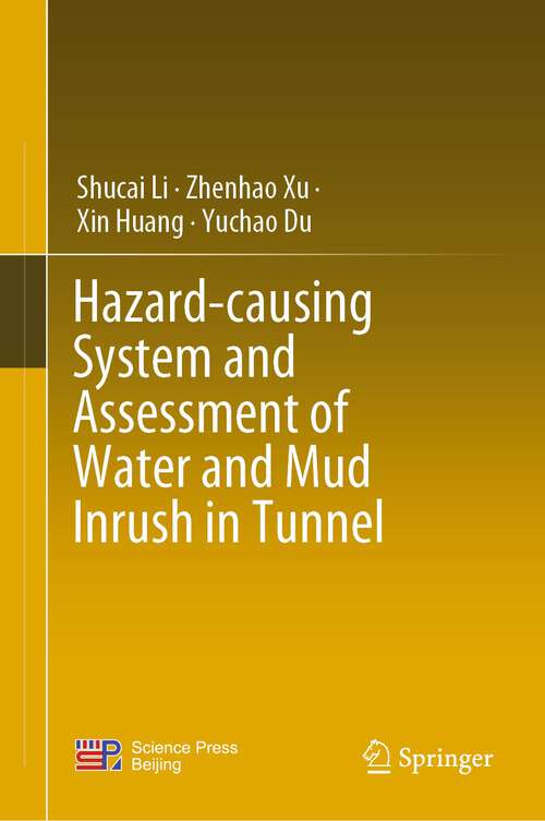 Book cover of Hazard-causing System and Assessment of Water and Mud Inrush in Tunnel (1st ed. 2023)