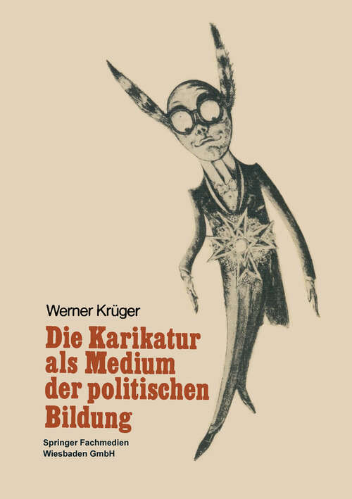 Book cover of Die Karikatur als Medium in der politischen Bildung (1969)