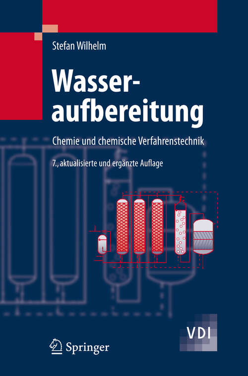 Book cover of Wasseraufbereitung: Chemie und chemische Verfahrenstechnik (7., aktualisierte u. erg. Aufl. 2008) (VDI-Buch)