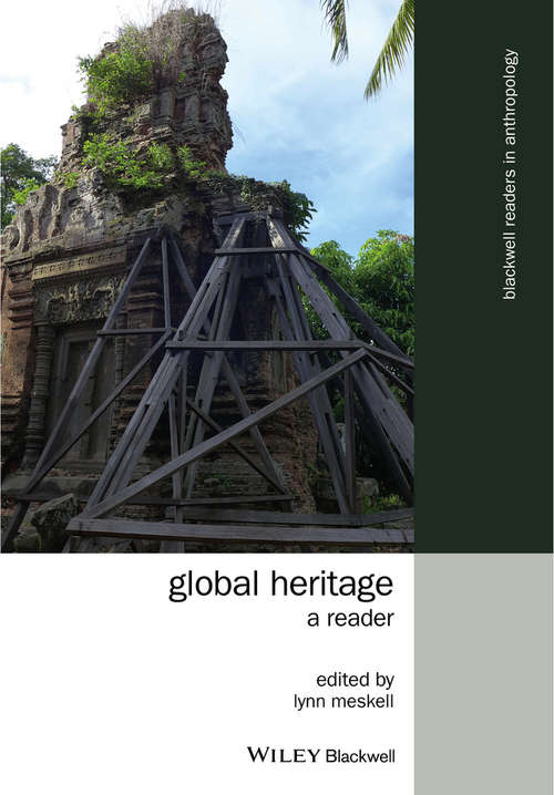 Book cover of Global Heritage: A Reader (Wiley Blackwell Readers in Anthropology)