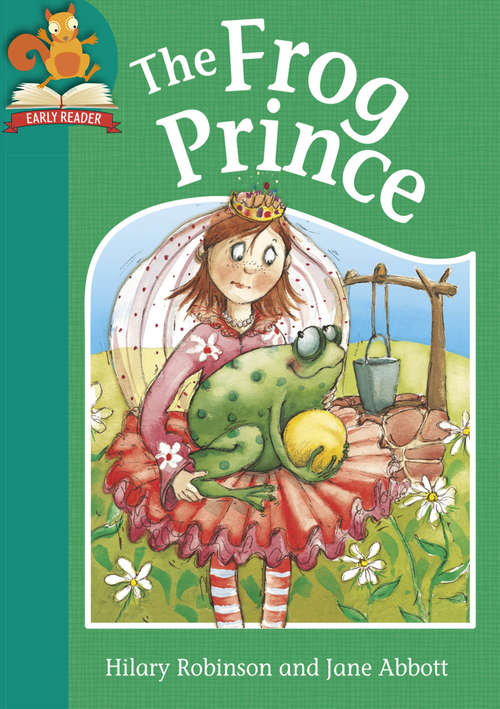 Book cover of The Frog Prince: Level 2: The Frog Prince (Must Know Stories: Level 2)