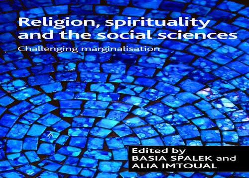 Book cover of Religion, spirituality and the social sciences: Challenging marginalisation