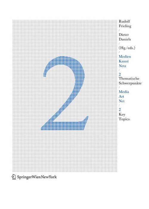 Book cover of Medien Kunst Netz 2 / Media Art Net 2: Thematische Schwerpunkte / Key Topics (1. Aufl. 2005)