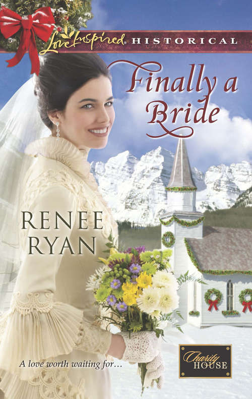 Book cover of Finally a Bride: The Husband Hunt The Duke's Marriage Mission Wolf Creek Wedding Finally A Bride (ePub First edition) (Charity House #7)