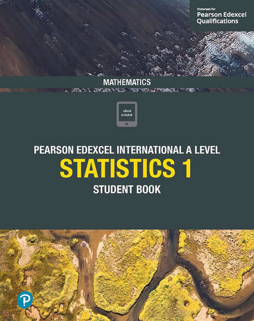 Book cover of Pearson Edexcel International A Level Mathematics Statistics 1 Student Book (PDF) (Edexcel International A Level)
