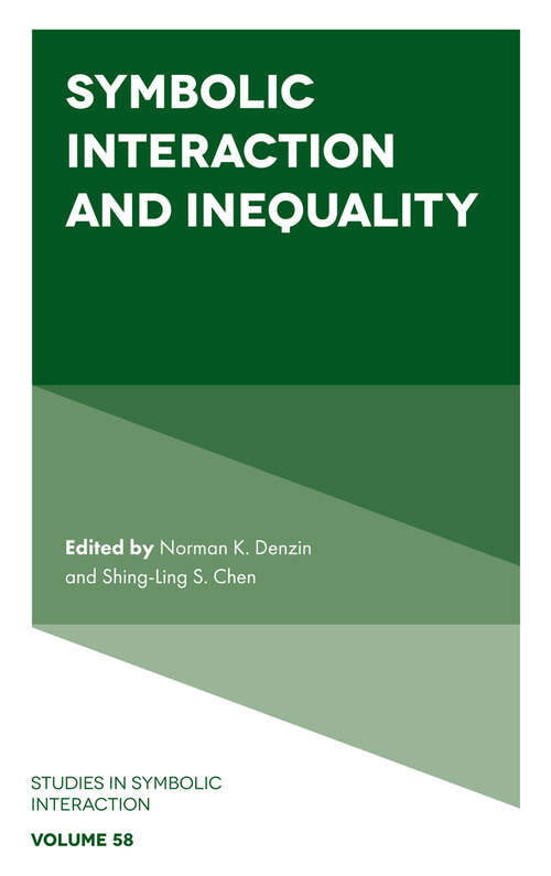 Book cover of Symbolic Interaction and Inequality (Studies in Symbolic Interaction #58)