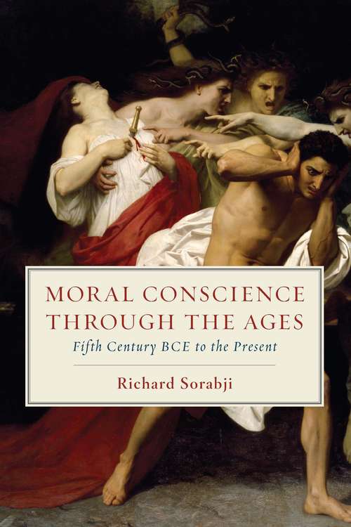 Book cover of Moral Conscience through the Ages: Fifth Century BCE to the Present