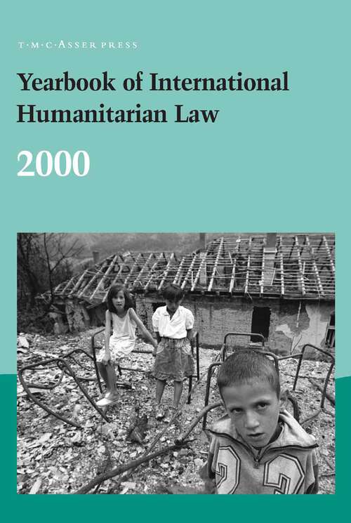 Book cover of Yearbook of International Humanitarian Law:2000 (1st ed. 2002) (Yearbook of International Humanitarian Law #3)