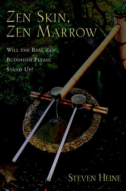 Book cover of Zen Skin, Zen Marrow: Will the Real Zen Buddhism Please Stand Up?