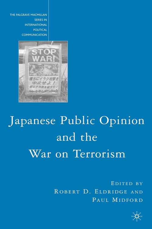 Book cover of Japanese Public Opinion and the War on Terrorism (2008) (The Palgrave Macmillan Series in International Political Communication)