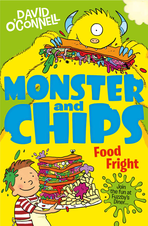 Book cover of Food Fright: Food Fright (ePub edition) (Monster and Chips #3)