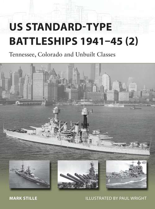 Book cover of US Standard-type Battleships 1941–45: Tennessee, Colorado and Unbuilt Classes (New Vanguard #229)