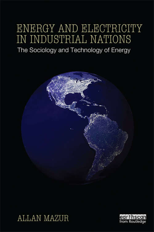 Book cover of Energy and Electricity in Industrial Nations: The Sociology and Technology of Energy