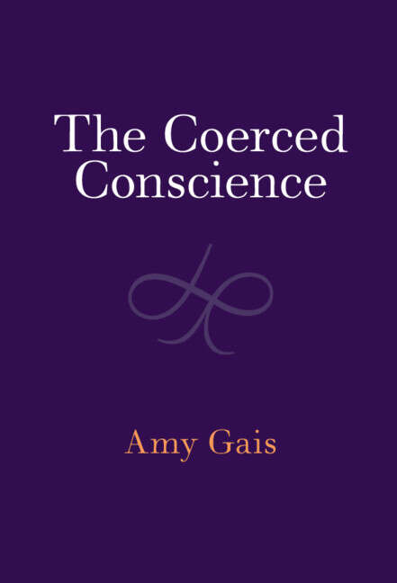 Book cover of The Coerced Conscience