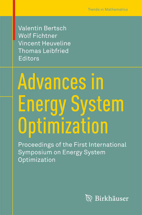 Book cover of Advances in Energy System Optimization: Proceedings of the first International Symposium on Energy System Optimization (Trends in Mathematics)