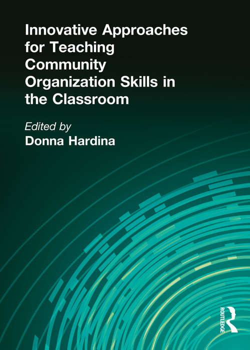 Book cover of Innovative Approaches for Teaching Community Organization Skills in the Classroom