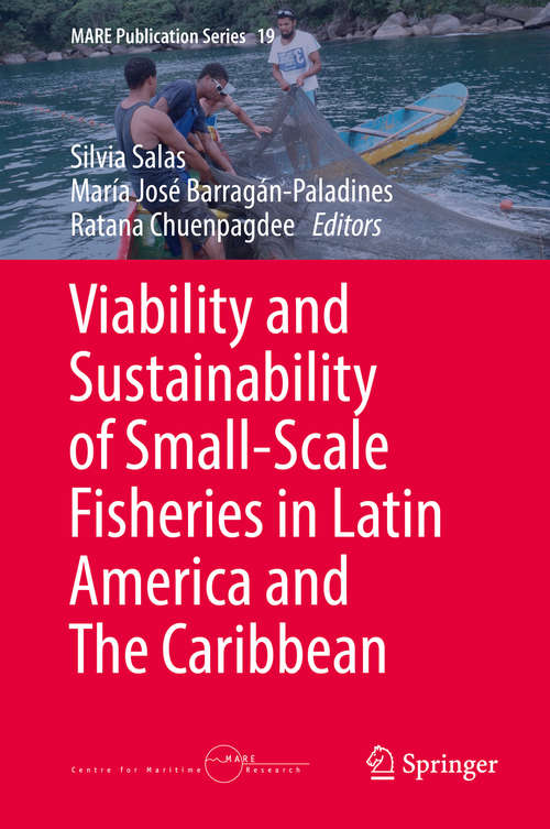 Book cover of Viability and Sustainability of Small-Scale Fisheries in Latin America and The Caribbean (1st ed. 2019) (MARE Publication Series #19)