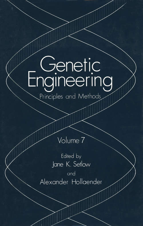 Book cover of Genetic Engineering: Principles and Methods: Principles And Methods (1985) (Genetic Engineering: Principles and Methods #7)