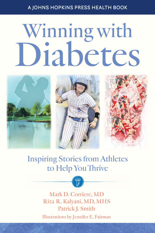 Book cover of Winning with Diabetes: Inspiring Stories from Athletes to Help You Thrive (A Johns Hopkins Press Health Book)