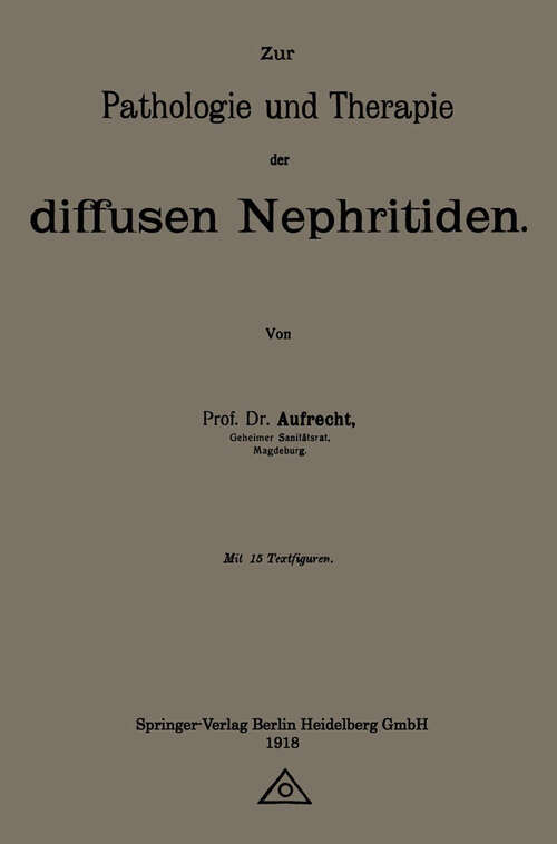 Book cover of Zur Pathologie und Therapie der diffusen Nephritiden (1918)