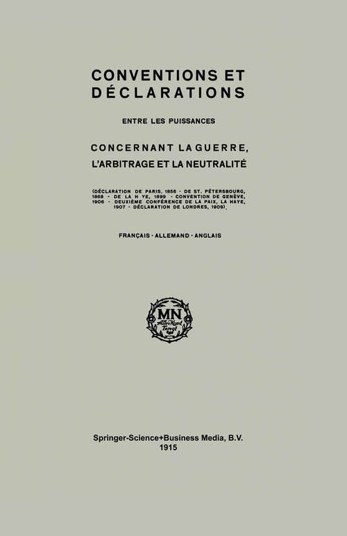 Book cover of Conventions and Declarations: Between the Powers Concerning War, Arbitration and Neutrality (1915)