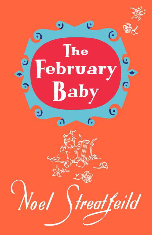 Book cover of The February Baby (Noel Streatfeild Baby Book Series)