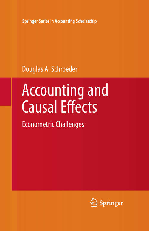 Book cover of Accounting and Causal Effects: Econometric Challenges (2010) (Springer Series in Accounting Scholarship #5)
