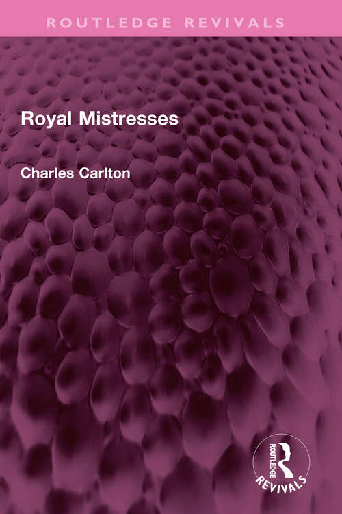 Book cover of Royal Mistresses (Routledge Revivals)