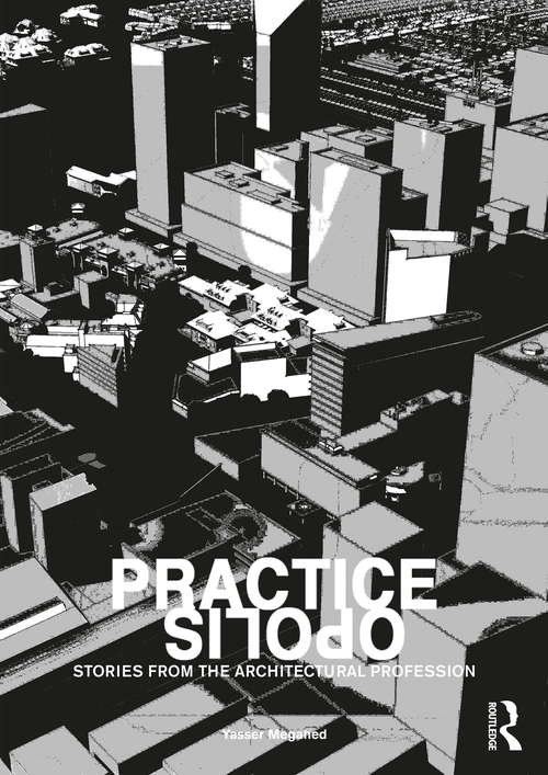 Book cover of Practiceopolis: Stories From The Architectural Profession