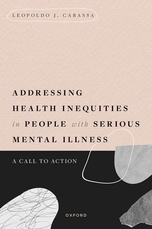 Book cover of Addressing Health Inequities in People with Serious Mental Illness: A Call to Action