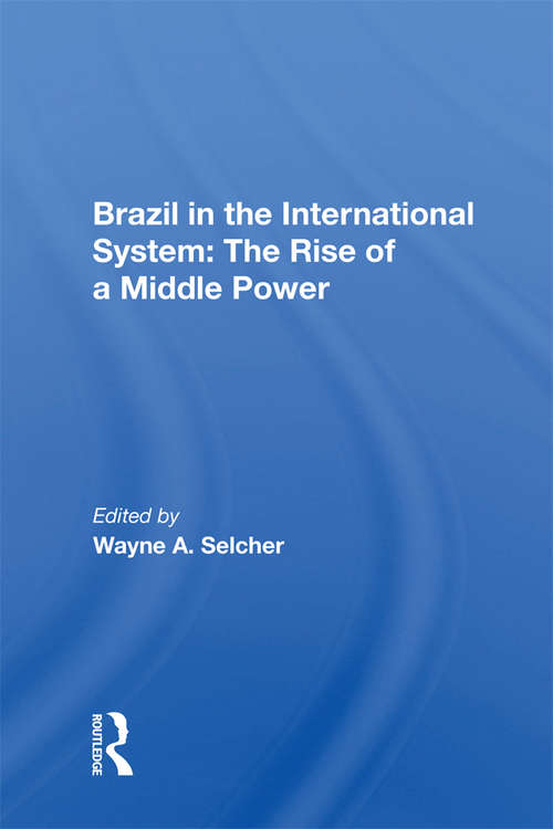 Book cover of Brazil In The International System: The Rise Of A Middle Power