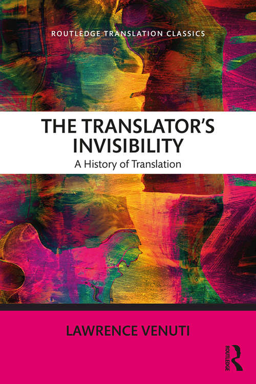 Book cover of The Translator's Invisibility: A History of Translation (2) (Routledge Translation Classics)