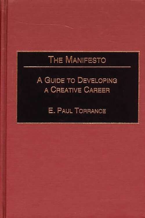 Book cover of The Manifesto: A Guide to Developing a Creative Career (Publications in Creativity Research)