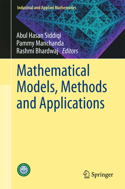 Book cover of Mathematical Models, Methods and Applications (1st ed. 2015) (Industrial and Applied Mathematics)