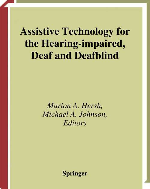 Book cover of Assistive Technology for the Hearing-impaired, Deaf and Deafblind (2003)