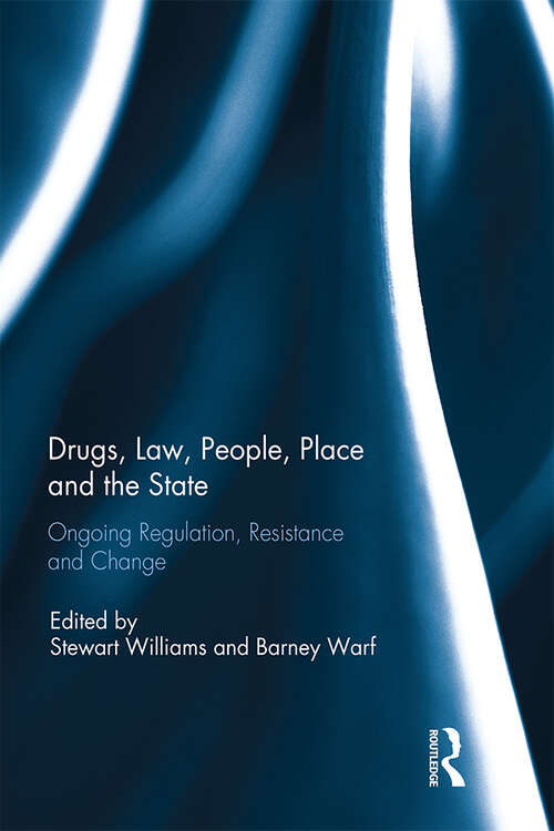 Book cover of Drugs, Law, People, Place and the State: Ongoing regulation, resistance and change