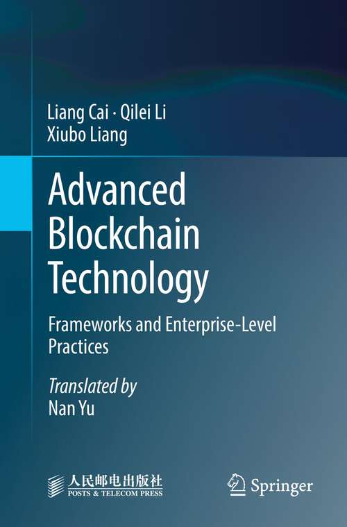 Book cover of Advanced Blockchain Technology: Frameworks and Enterprise-Level Practices (1st ed. 2022)